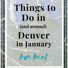 Best Things To Do In Denver January 2025 Tours Reviews