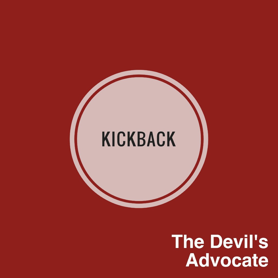 Stream KickBack by The Devil's Advocate | Listen online for free on ...
