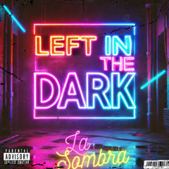 Left in the Dark
