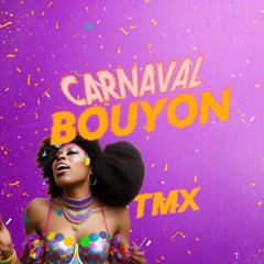Carnaval BouyonFt TMX