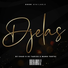 Dj Chad X Dj Tarico X  Mano Tsotsi - Djelas (UrbanKiz)
