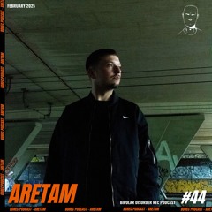 Bipolar Disorder Records Podcast 044 // Aretam