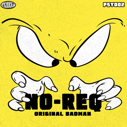 No-Req - Original Badman
