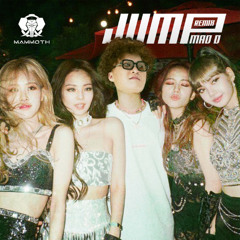 BlackPink - Jump (Mad D Remix) [Skip 1 mins] [Download In Bio]