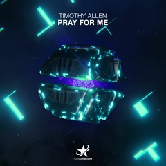 Timothy Allen - Pray For Me (Radio Edit)