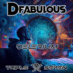 DFabulous - Delirium (Original Mix)