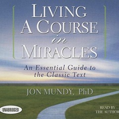 💥[PDF] ACCESS Living a Course in Miracles: An Essential Guide to the Classic Text❤️