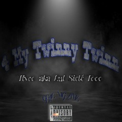 4 My TwinnY Twinn (Prod. By CPTB)