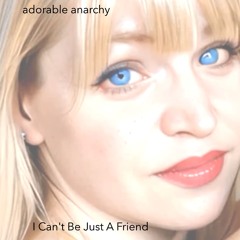 I Can't Be Just A Friend