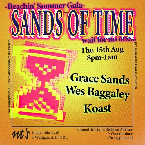 Sands Of Time // 15 Aug 24 / DJ Koast  / Wes Baggaley  / Grace Sands