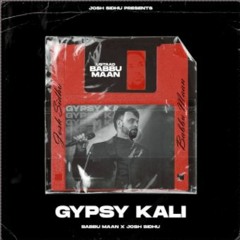Gypsy Kali - Babbu Maan x Josh Sidhu (BASS BOOST)