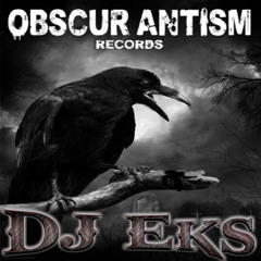 Dj Eks  Present Obscur Antism Records