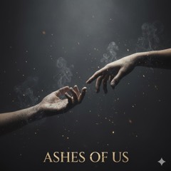Ashes of Us