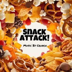 Snack Attack (Music By Crunch)
