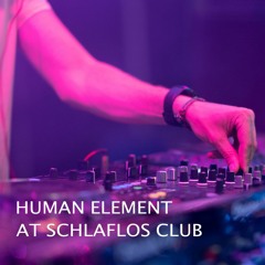 Human Element at Schlaflos Club New Year 2023/24
