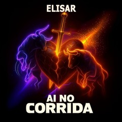 ELISAR - AI NO CORRIDA
