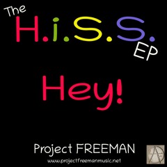 Hey! | Project Freeman Music Official Release