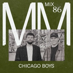 Chicago Boys - Minimal Mondays Mix 86