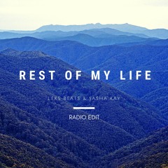 REST OF MY LIFE - RADIO EDIT (FEAT. SASHA KAY)
