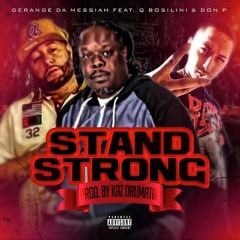 Derange Da Messiah - Stand Strong ft. Q Bosilini & Don P