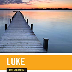 [Free] KINDLE 📥 Luke for Everyone (The New Testament for Everyone) by  Tom Wright PD