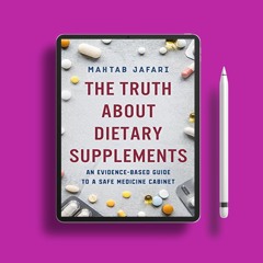 The Truth About Dietary Supplements: An Evidence-Based Guide to a Safe Medicine Cabinet . Zero