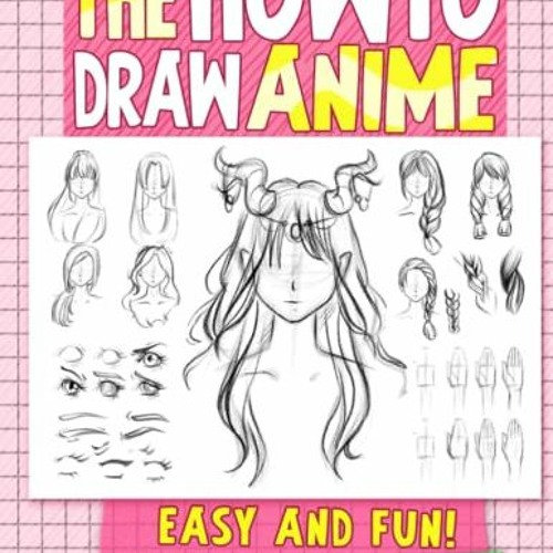 Stream |= The How To Draw Anime for Kids Easy and Fun, This Guide Teach ...
