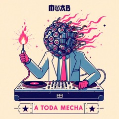 Moab - Toda Mecha (remix) FREE DOWNLOAD