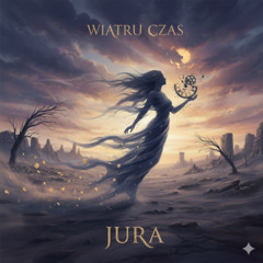Jura - Wiatru Czas