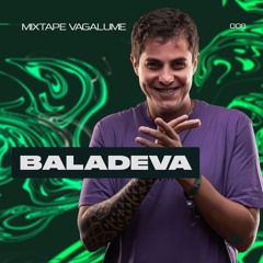 Baladeva  Set @ Mixtape Vagalume *008