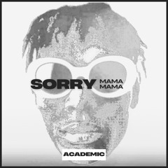 Academic - Sorry Mama (Hardtechno Edit)