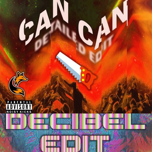 Can Can - Detailed Edit (DESYBEL Uptempo Edit)