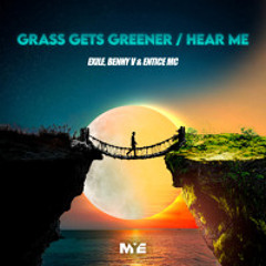 Exile, Benny V & Entice MC - Grass Gets Greener