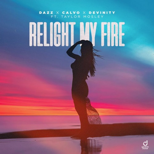 DAZZ, CALVO, Devinity - Relight My Fire (Extended Club Mix)