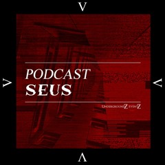 UndergroundZZ - Podcast By SEUS