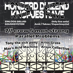 HONDERDDUIZENDKNOPJES RAVE @ WIBAR LEIDEN 12/04/2024