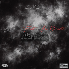 Racks (feat Ace Omertà)