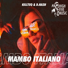 KILLTEQ & D.HASH - Mambo Italiano