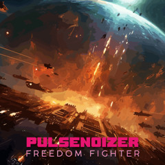Pulsenoizer - Freedom Fighter