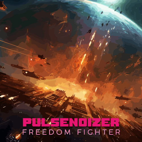 Pulsenoizer - Freedom Fighter
