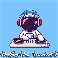 DeeJay Dan - Breakout 3 [2025]: Atmospheric Breaks | Progressive Breaks #Breaks #ProgressiveBreaks