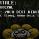 on Your Best Nightmare with lyrics- Undertale- Man on the Internet