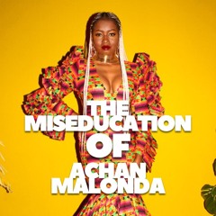 The Miseducation of Achan Malonda