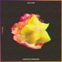 Lex Lush - Gangsta's Paradise