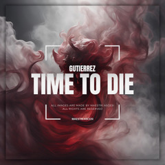 GUTIERREZ - TIME TO DIE