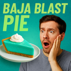Baja Blast Pie: The Musical