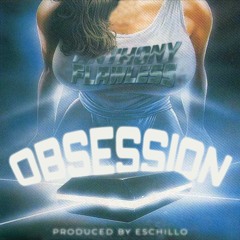 TONY FLAWLESS - OBSESSION [PROD. E$CHILLO]