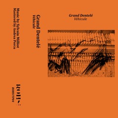 previews. Véhicule - Grand Dentelé (Album) | ROHS!