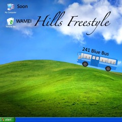 Hills Freestyle (w/ 재림, 241 Blue Bus)
