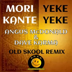 Mory Kante - Yeke Yeke (Angus McDonald & Dave Karma Old Skool Remix)